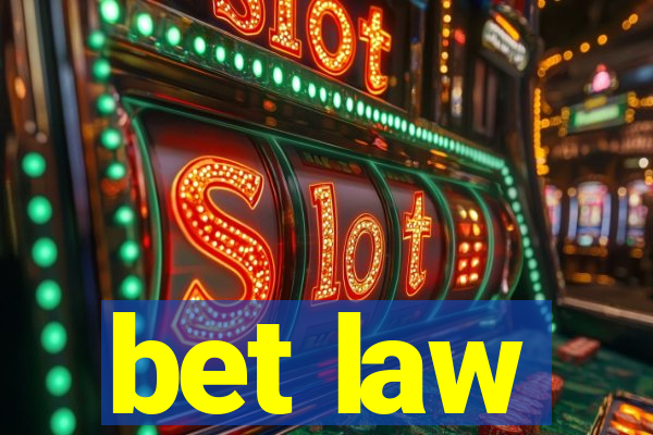 bet law